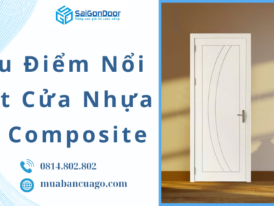 Ưu Điểm Nổi Bật Của Cửa Nhựa Gỗ Composite