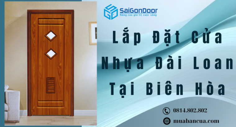 Lắp Đặt Cửa Nhựa Đài Loan Tại Biên Hòa
