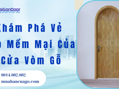 Khám Phá Vẻ Đẹp Mềm Mại Của Cửa Vòm Gỗ
