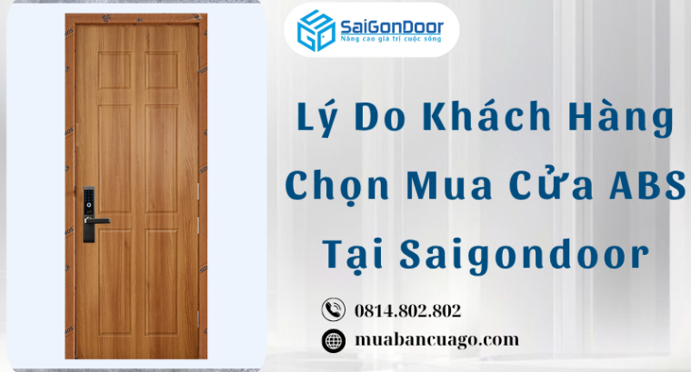 Lý Do Khách Hàng Chọn Mua Cửa ABS Tại Saigondoor