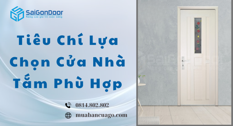 Tiêu Chí Lựa Chọn Cửa Nhà Tắm Phù Hợp