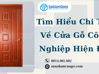 Tìm Hiểu Chi Tiết Về Cửa Gỗ Công Nghiệp Hiện Đại