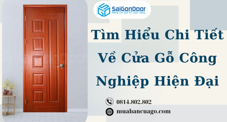 Tìm Hiểu Chi Tiết Về Cửa Gỗ Công Nghiệp Hiện Đại