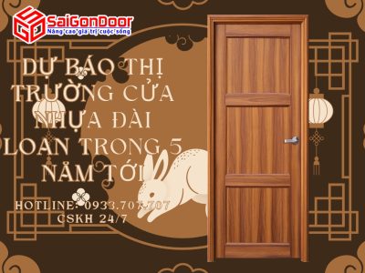 Dự báo thị trường cửa nhựa Đài Loan trong 5 năm tới