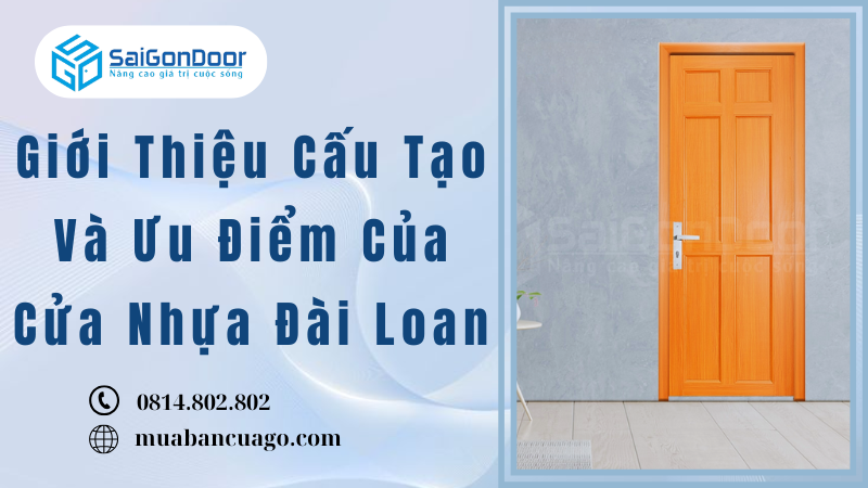 Giới Thiệu Cấu Tạo Và Ưu Điểm Của Cửa Nhựa Đài Loan