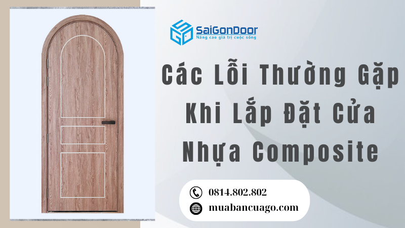 Các Lỗi Thường Gặp Khi Lắp Đặt Cửa Nhựa Composite
