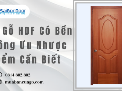 Cửa Gỗ HDF Có Bền Không Ưu Nhược Điểm Cần Biết