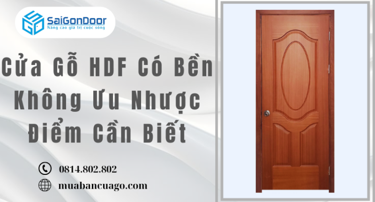 Cửa Gỗ HDF Có Bền Không Ưu Nhược Điểm Cần Biết