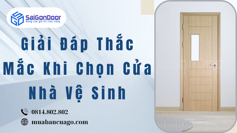 Giải Đáp Thắc Mắc Khi Chọn Cửa Nhà Vệ Sinh