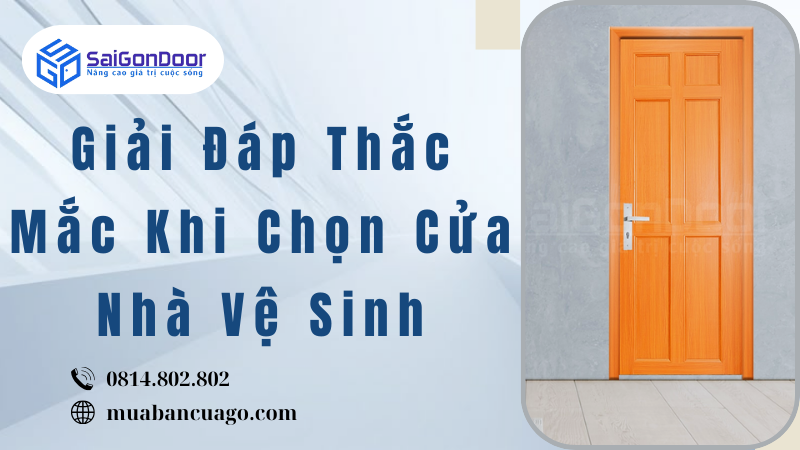 Giải Đáp Thắc Mắc Khi Chọn Cửa Nhà Vệ Sinh