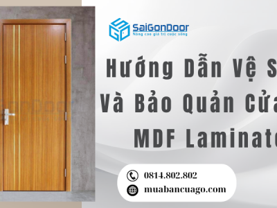 Hướng Dẫn Vệ Sinh Và Bảo Quản Cửa Gỗ MDF Laminate