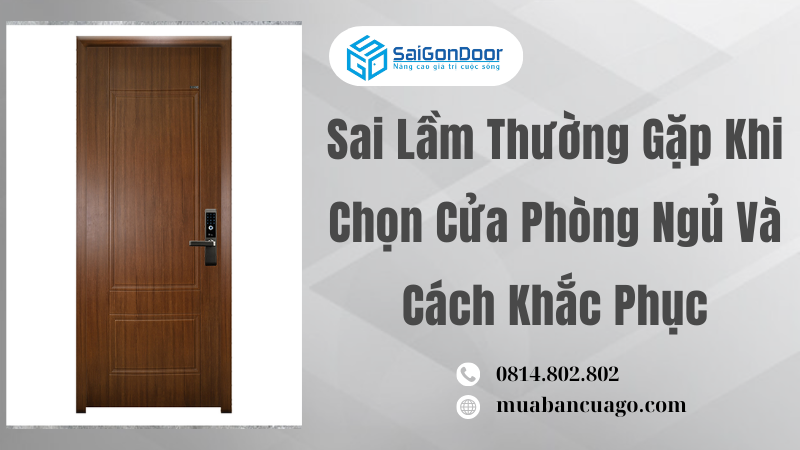 Sai Lầm Thường Gặp Khi Chọn Cửa Phòng Ngủ Và Cách Khắc Phục