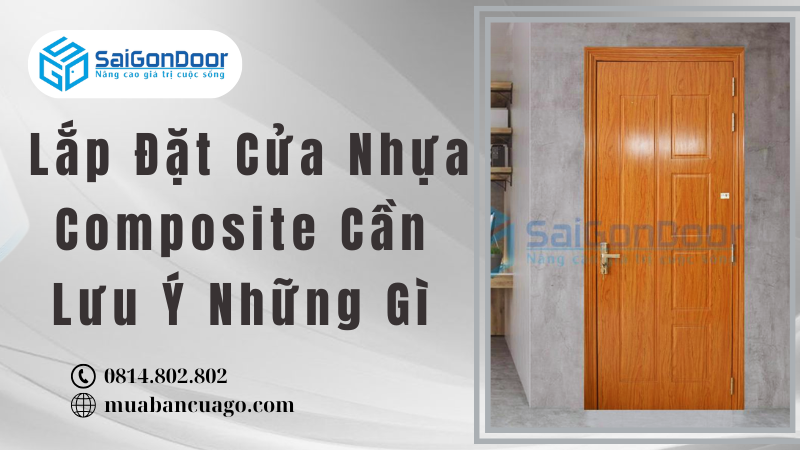 Lắp Đặt Cửa Nhựa Composite Cần Lưu Ý Những Gì