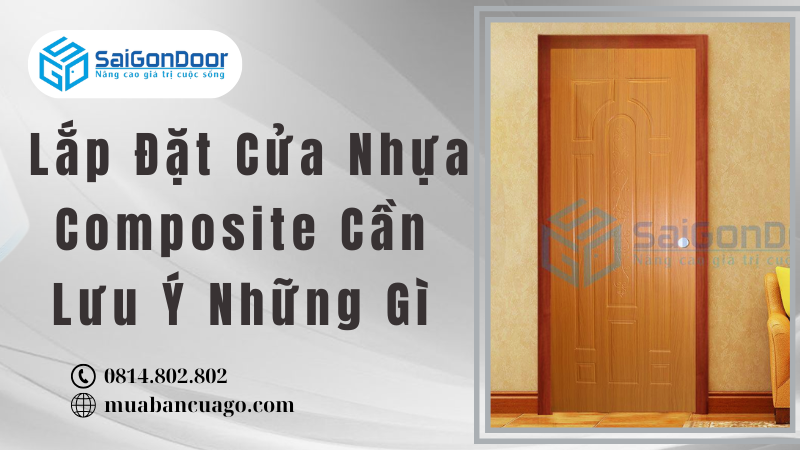 Lắp Đặt Cửa Nhựa Composite Cần Lưu Ý Những Gì