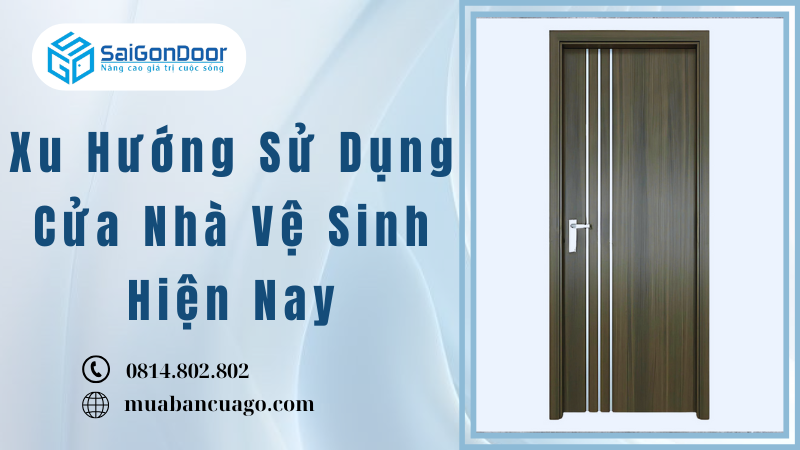 Xu Hướng Sử Dụng Cửa Nhà Vệ Sinh Hiện Nay