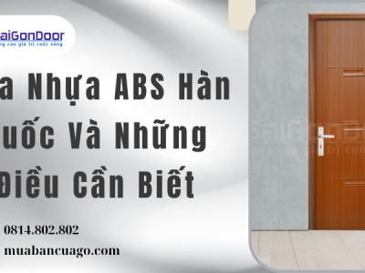 Cửa Nhựa ABS Hàn Quốc Và Những Điều Cần Biết